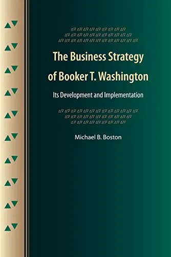 Cover of The Business Strategy of Booker T. Washington