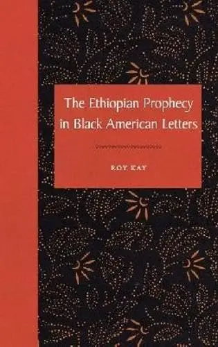 Cover of The Ethiopian Prophecy in Black American Letters