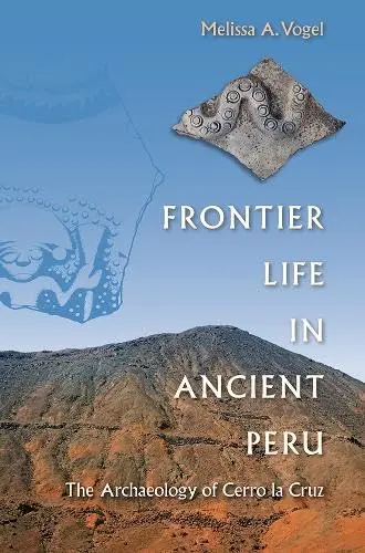 Cover of Frontier Life in Ancient Peru
