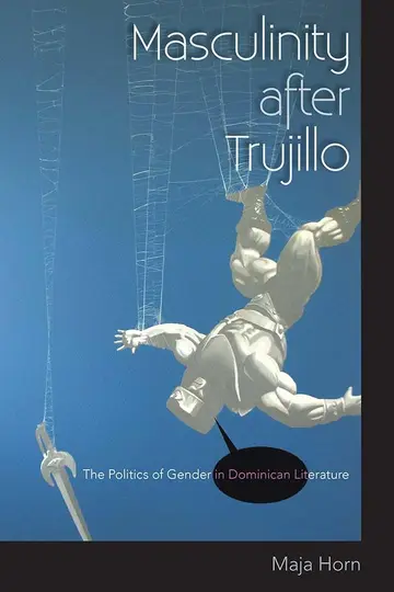 Cover of Masculinity After Trujillo