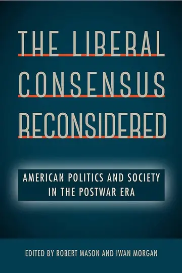 Cover of The Liberal Consensus Reconsidered