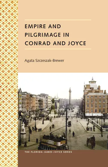 Cover of Empire and Pilgrimage in Conrad and Joyce