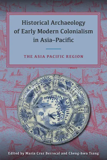 Cover of Historical Archaeology of Early Modern Colonialism in Asia-Pacific, Volume II