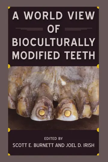 Cover of A World View of Bioculturally Modified Teeth