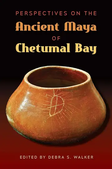 Cover of Perspectives on the Ancient Maya of Chetumal Bay
