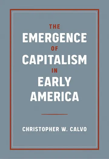 Cover of The Emergence of Capitalism in Early America