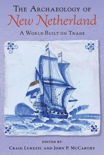 Cover of The Archaeology of New Netherland