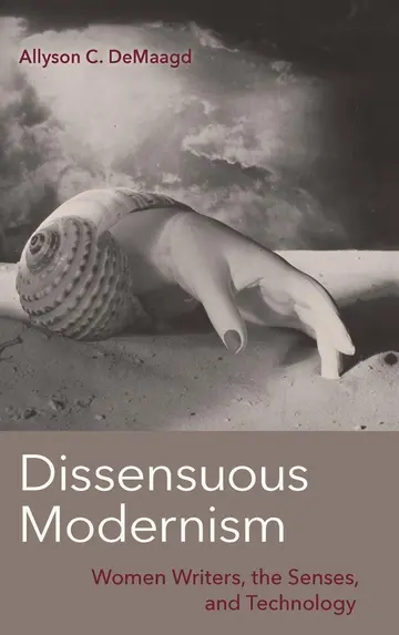 Cover of Dissensuous Modernism