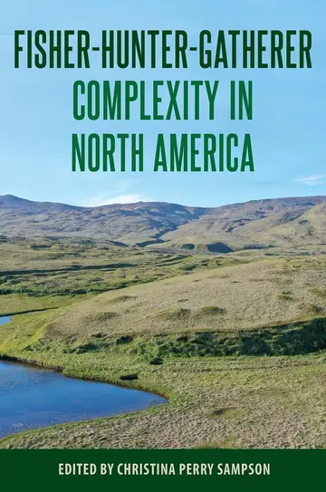 Cover of Fisher-Hunter-Gatherer Complexity in North America