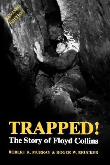 Cover of Trapped! the Story of Floyd Collins
