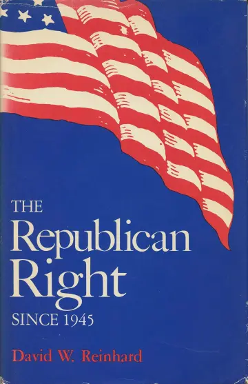 Cover of The Republican Right Since 1945