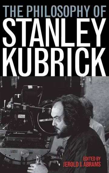 Cover of The Philosophy of Stanley Kubrick