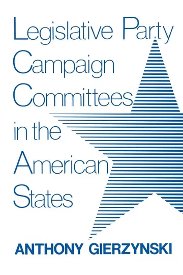 Cover of Legislative Party Campaign Committees in the American States