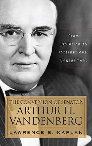 Cover of The Conversion of Senator Arthur H. Vandenberg