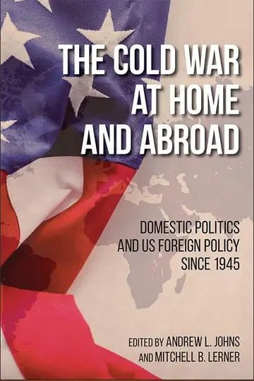 Cover of The Cold War at Home and Abroad