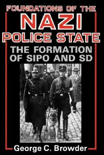 Cover of Foundations of the Nazi Police State