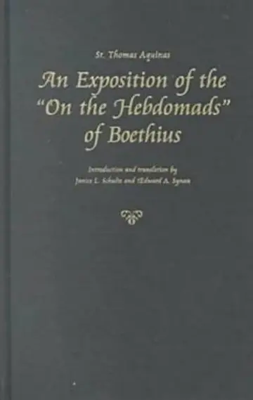Cover of An Exposition of the "On the Hebdomads" of Boethius