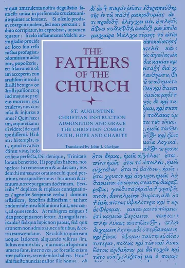 Cover of Christian Instruction; Admonition and Grace; the Christian Combat; Faith, Hope and Charity