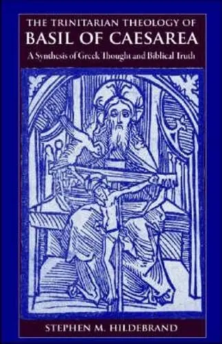 Cover of The Trinitarian Theology of Basil of Caesarea