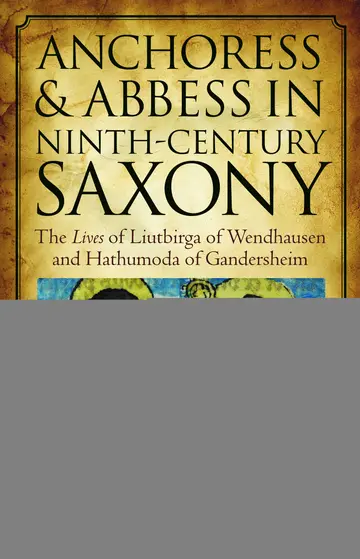 Cover of Anchoress and Abbess in Ninth-Century Saxony