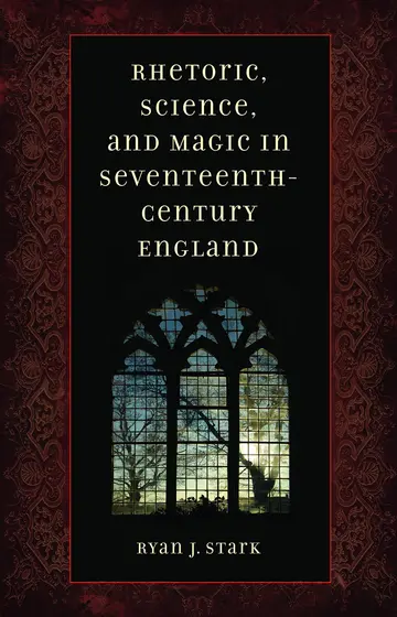 Cover of Rhetoric, Science, & Magic in Seventeenth-Century England