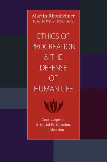 Cover of Ethics of Procreation and the Defense of Human Life