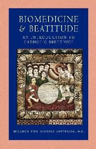 Cover of Biomedicine and Beatitude
