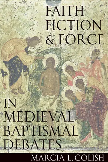 Cover of Faith, Fiction & in Medieval Baptismal Debates