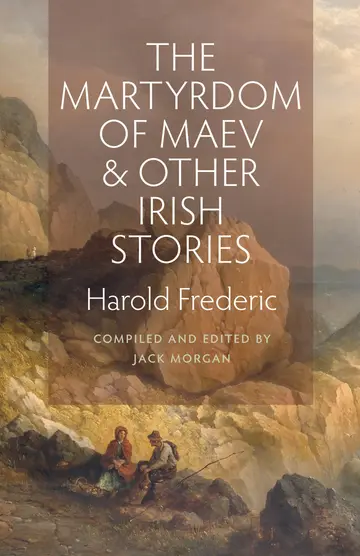 Cover of The Martyrdom of Maev & Other Irish Stories