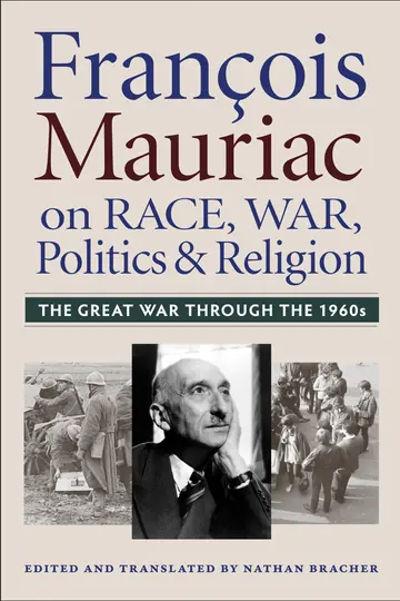 Cover of Francois Mauriac on Race, War, Politics, and Religion