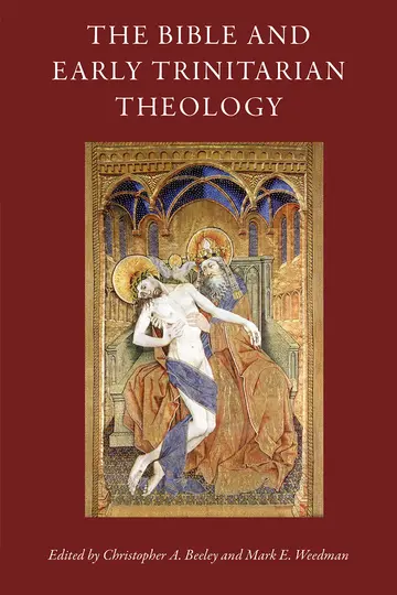 Cover of The Bible and Early Trinitarian Theology
