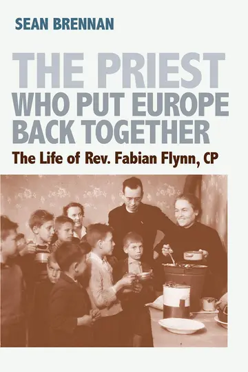 Cover of The Priest Who Put Europe Back Together