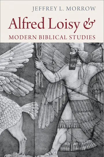 Cover of Alfred Loisy and Modern Biblical Studies