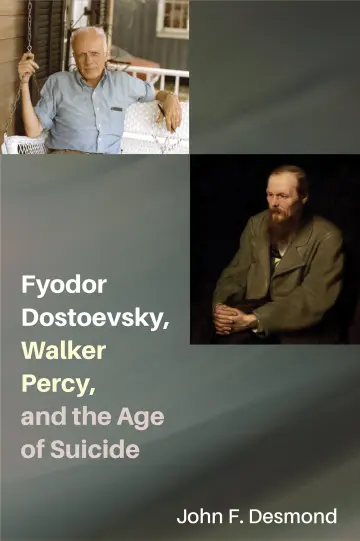 Cover of Fyodor Dostoevsky, Walker Percy, and the Age of Suicide
