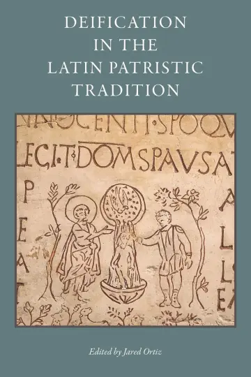 Cover of Deification in the Latin Patristic Tradition