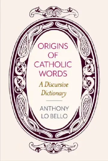 Cover of Origins of Catholic Words