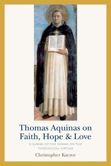 Cover of Thomas Aquinas on Faith, Hope, and Love