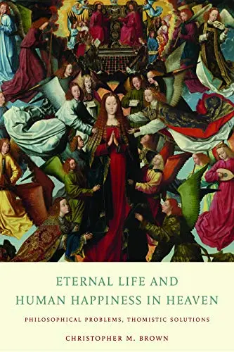 Cover of Eternal Life and Human Happiness in Heaven