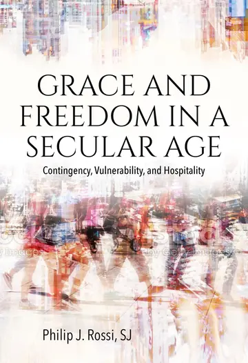 Cover of Grace and Freedom in a Secular Age