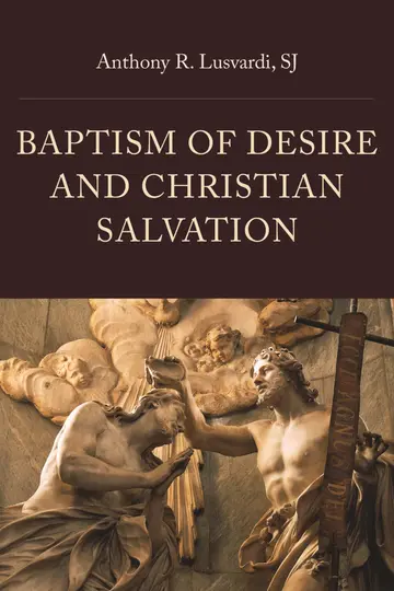 Cover of Baptism of Desire and Christian Salvation