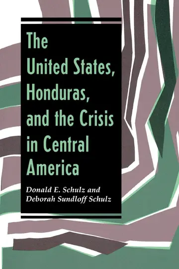 Cover of The United States, Honduras, and the Crisis in Central America