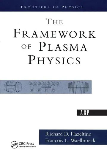 Cover of The Framework of Plasma Physics