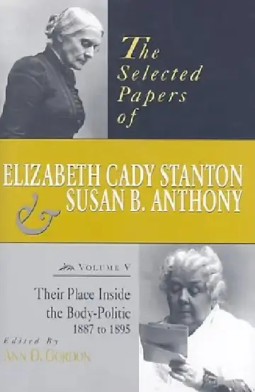 Cover of The Selected Papers of Elizabeth Cady Stanton and Susan B. Anthony