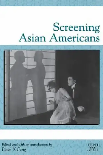 Cover of Screening Asian Americans