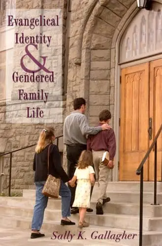 Cover of Evangelical Identity and Gendered Family Life