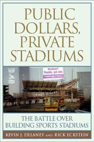 Cover of Public Dollars, Private Stadiums