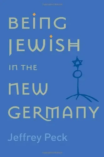 Cover of Being Jewish in the New Germany