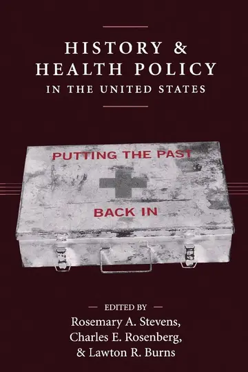 Cover of History and Health Policy in the United States