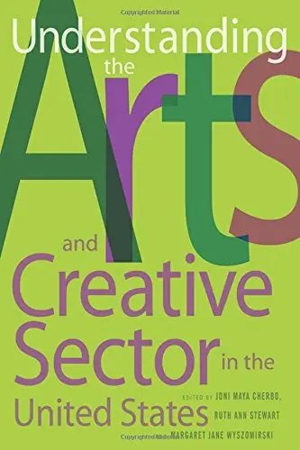 Cover of Understanding the Arts and Creative Sector in the United States
