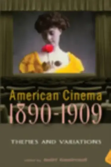 Cover of American Cinema, 1890-1909